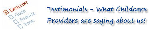 Testimonials - What Childcare Providers Are Saying About Us!
